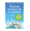 Hogyan utazzuk be a világot napi 3533 forintért?